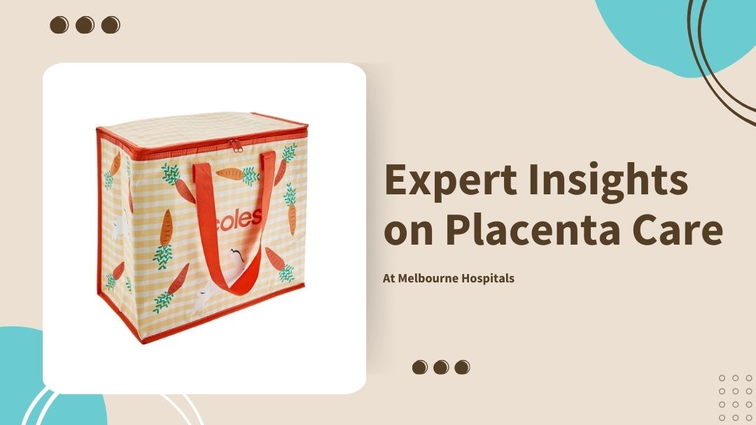 expert insights on placenta care blog image