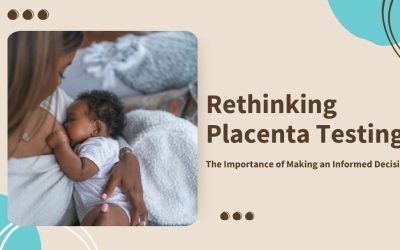 Rethinking Placenta Testing